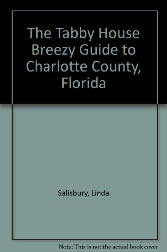 Stock image for The Tabby House Breezy Guide to Charlotte County, Florida for sale by HPB-Red