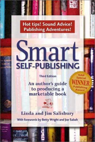 Beispielbild fr Smart Self-Publishing: An Author's Guide to Producing a Marketable Book, 3rd ed. zum Verkauf von SecondSale