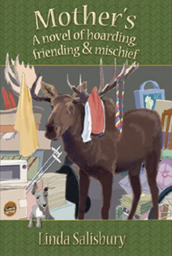 Beispielbild fr Mother's: A novel of hoarding, friending and mischief zum Verkauf von Wonder Book