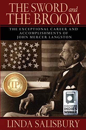 Stock image for The Sword and the Broom: The Exceptional Career and Accomplishments of John Mercer Langston for sale by ThriftBooks-Atlanta