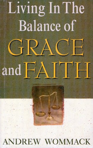 9781881541776: Living in the Balance of Grace and Faith