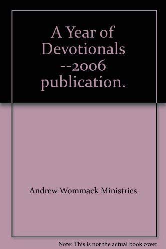 Stock image for A Year of Devotionals --2006 publication. for sale by HPB-Movies