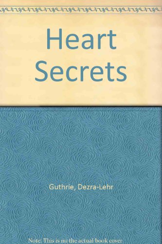 Heart Secrets (9781881542476) by Dezra-Lehr Guthrie