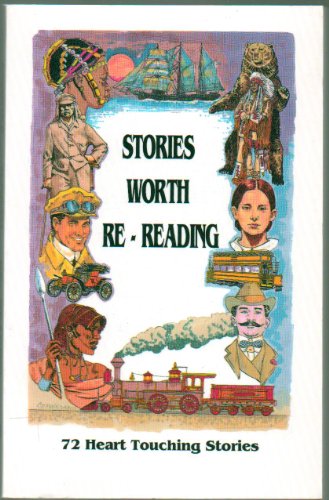 Beispielbild fr Stories Worth Re-Reading: 72 Heart Touching Stories zum Verkauf von Wonder Book