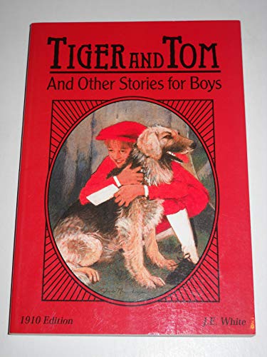 Beispielbild fr Tiger and Tom and Other Stories for Boys (Character Classics, Vol. 2) zum Verkauf von Zoom Books Company