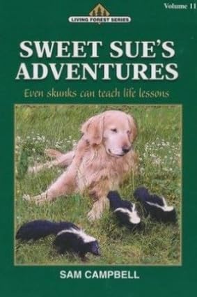 9781881545217: Sweet Sue's Adventures (Living Forest Series, Volume 11)