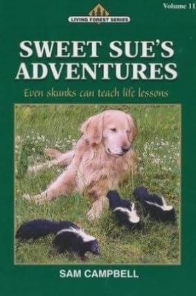 Stock image for Sweet Sue's Adventures (Living Forest Series, Volume 11) for sale by SecondSale