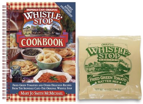 9781881548669: Whistle Stop Cookbook: Fried Green Tomatoes and Other Delicious Recipes from the Irondale Cafe-The Original Whistle Stop
