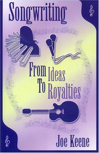 Stock image for Songwriting : From Ideas to Royalties for sale by Better World Books