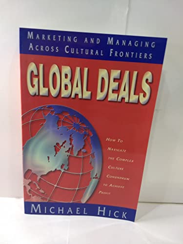 Imagen de archivo de Global Deals: Marketing and Managing Across Cultural Frontiers a la venta por HPB-Red