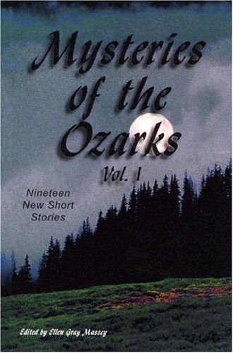 Imagen de archivo de Mysteries of the Ozarks: Nineteen New Short Stories a la venta por ThriftBooks-Dallas