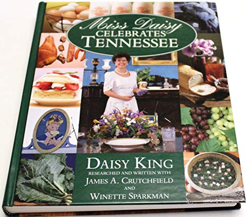 9781881576549: Miss Daisy Celebrates Tennessee: Volume of Ingenious Recipes and Historical Information...
