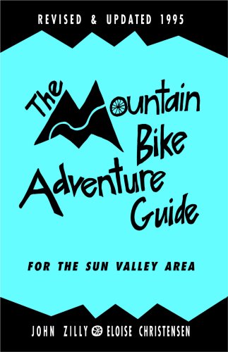 Stock image for The Mountain Bike Adventure Guide for the Sun Valley Area for sale by Hawking Books