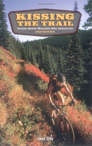 9781881583097: Kissing the Trail: Greater Seattle Mountain Bike Adventures