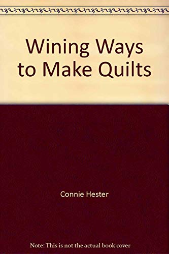 Stock image for Wining Ways to Make Quilts for sale by Better World Books