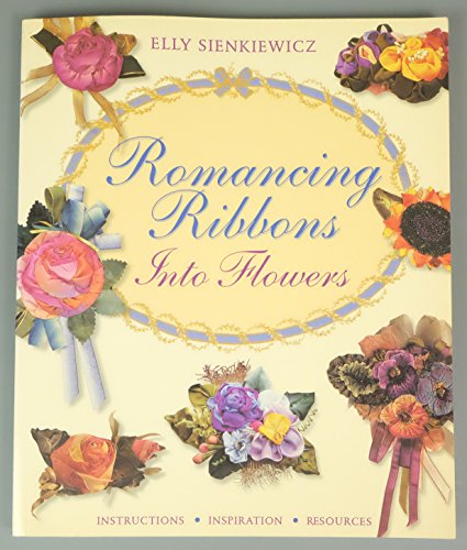 Imagen de archivo de Romancing Ribbons Into Flowers a la venta por Your Online Bookstore