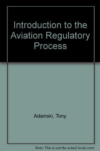 Stock image for Introduction to the Aviation Regulatory Process for sale by Bayside Books