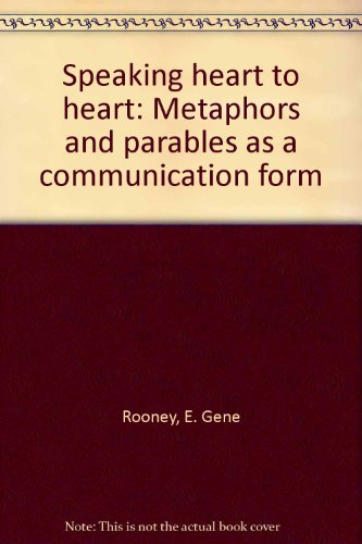 9781881596011: Speaking heart to heart: Metaphors and parables as a communication form