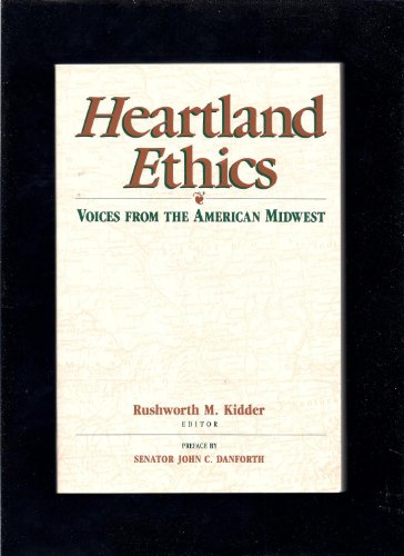 9781881601005: Heartland Ethics: Voices from the American Midwest : Interviews Conducted by Students from Principia College