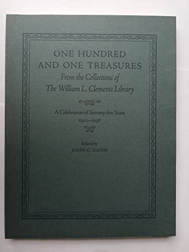 Imagen de archivo de One Hundred and One Treasures from the Collections of the William L. Clements Library. a Celebration of Seventy-Five Years 1923-1998 a la venta por David's Books