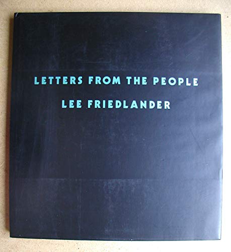 Lee Friedlander: Letters from the People (Special Limited Edition with One Vintage Gelatin Silver Print: 