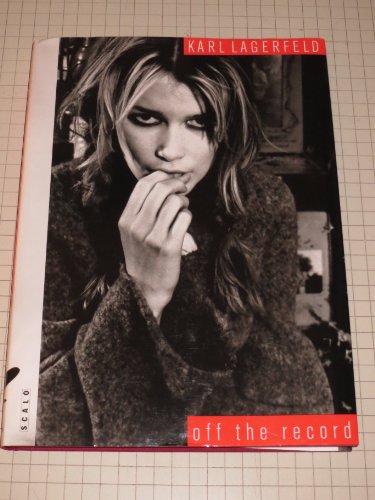Imagen de archivo de Karl Lagerfeld: Off the Record a la venta por Weird Books