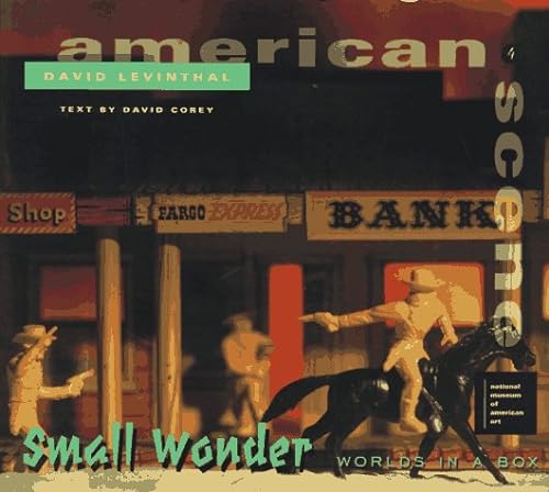 9781881616399: David Levinthal: American Scene Small Wonder World in a Box (American Scene (Washington, D.C.), 4,)