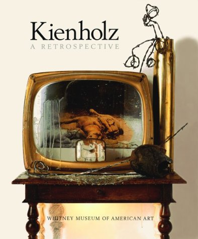 KIENHOLZ: A Retrospective. - New York. Whitney Museum of Art.; Brooks, Rosetta