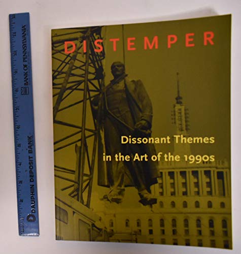 Imagen de archivo de Distemper: Dissonant Themes in the Art of the 1990s a la venta por ThriftBooks-Atlanta