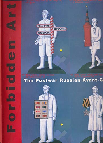 Beispielbild fr Forbidden Art: The Postwar Russian Avant-Garde zum Verkauf von Russian Hill Bookstore