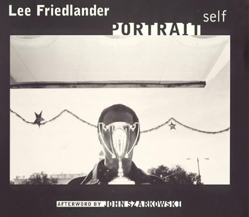 Lee Friedlander: Self Portrait - Friedlander, Lee; Afterword by John Szarkowski