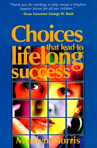 Beispielbild fr Choices That Lead to Lifelong Success zum Verkauf von Top Notch Books