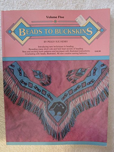 Imagen de archivo de Beads to Buckskins, Vol. 5 a la venta por Jenson Books Inc