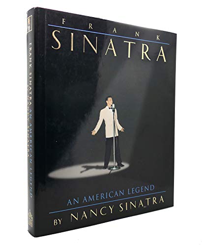 Imagen de archivo de Frank Sinatra: An American Legend a la venta por BookHolders