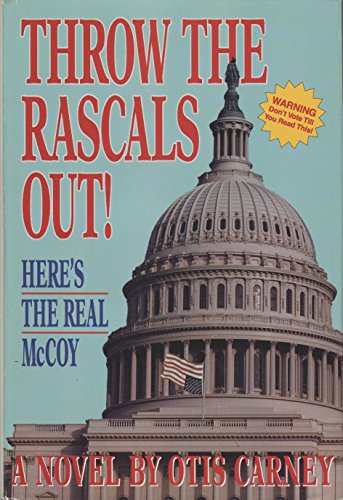 Imagen de archivo de Throw the Rascals Out: Here's the Real McCoy a la venta por SecondSale