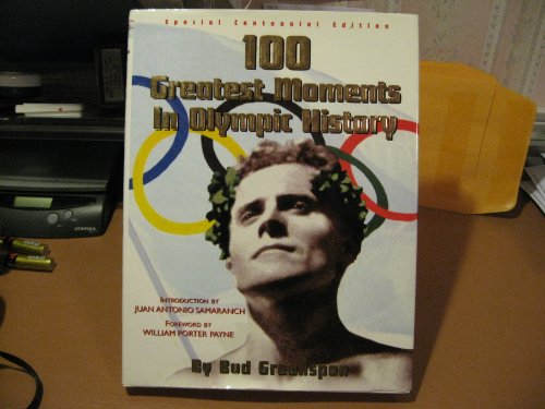 Stock image for 100 Greatest Moments in Olympic History : Special Centennial Edition for sale by Martin Nevers- used & rare books