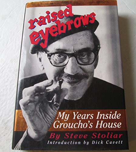 9781881649731: Raised Eyebrows: My Years Inside Groucho's House