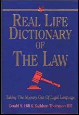Imagen de archivo de Real Life Dictionary of the Law : Taking the Mystery Out of Legal Language a la venta por Better World Books