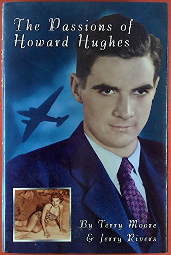 The Passions of Howard Hughes (9781881649885) by Moore, Terry; Rivers, Jerry