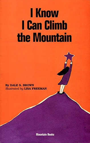 Imagen de archivo de I Know I Can Climb the Mountain (Learning Disabilities) a la venta por Wonder Book