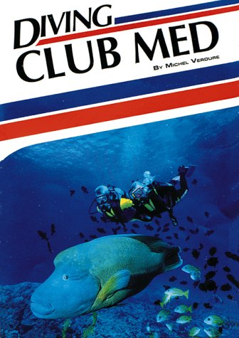 Beispielbild fr Diving Club Med zum Verkauf von Better World Books