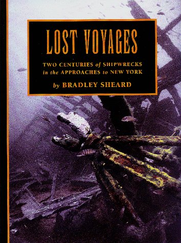 Beispielbild fr Lost Voyages : Two Centuries of Shipwrecks in the Approaches to New York zum Verkauf von Better World Books
