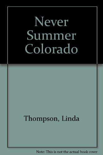 Never Summer Colorado (9781881663126) by Thompson, Lynda