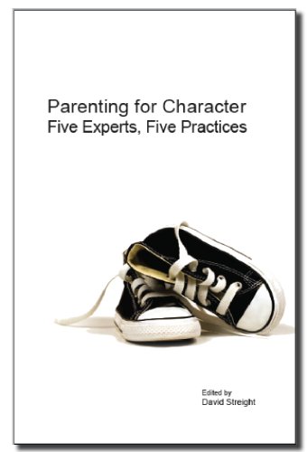 Parenting for Character: Five Experts, Five Practices (9781881678762) by Diana Baumrind; Marvin W. Berkowitz; Thomas Lickona; Larry P. Nucci; Marilyn Watson