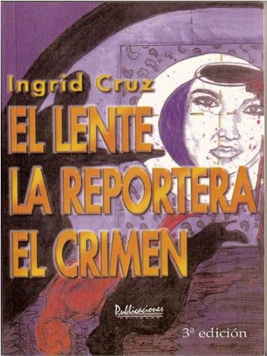 Imagen de archivo de El Lente, La Reportera, El Crimen a la venta por ThriftBooks-Atlanta