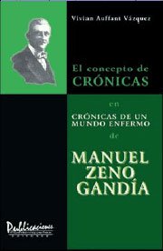 9781881713630: El concepto de crnicas en Crnicas de un mundo enfermo de Manuel Zeno Ganda