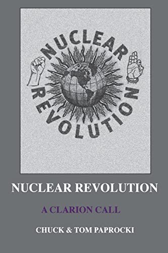 Beispielbild fr Nuclear Revolution: A Clarion Call zum Verkauf von Big River Books