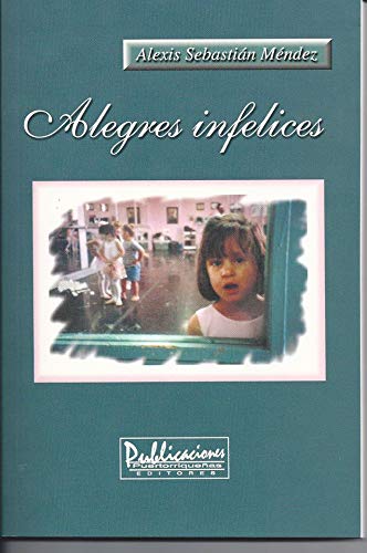 9781881720065: Alegres infelices (Spanish Edition)