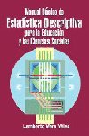 Imagen de archivo de Manual básico de estadstica descriptiva para la educaci n y las ciencias sociales a la venta por HPB-Red