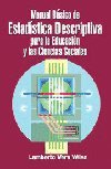 Stock image for Manual básico de estadstica descriptiva para la educaci n y las ciencias sociales for sale by HPB-Red